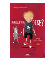 Berke, Bu Ne Öfke?