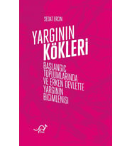 Kökleri: Başlangıç Toplumlarında ve Erken Devlette Yargının Biçimlenişi
