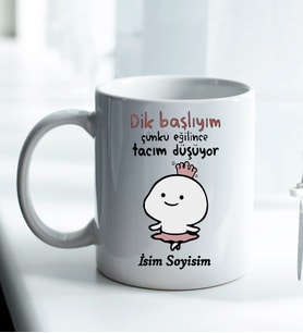 Komik - Esprili Kupaa DİK BAŞLIYIM ÇÜNKÜ EĞİLİNCE TACIM DÜŞÜYOR Tasarımlı Komik Kupaa Bardakk