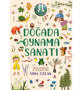 Bir Ayağım Doğada Serisi - Doğada Oynama Sanatı