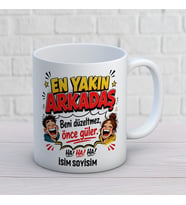 Kişiye Özel En Yakın Arkadaş Tasarımlı Önce Güler Yazılı İsimli Seramik Kupa