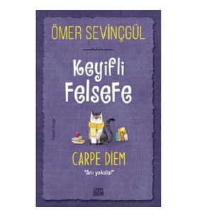 Keyifli Felsefe - Carpe Diem