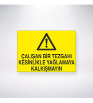 Çalışan Bir Tezgahı Kesinliklikle Yağlamaya Kalkışmayın