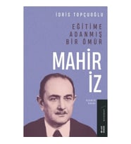 Eğitime Adanmış Bir Ömür:Mahir İz