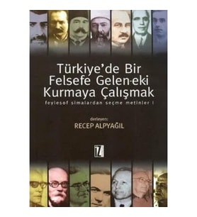 Türki̇yede Bi̇r Felsefe Geleneki̇ Kurmaya Çalişmak (Krem)
