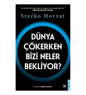 Dünya Çökerken Bizi Neler Bekliyor?