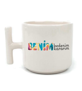 Benim Bedenim, Benim Kararım Baskılı Kadınlar Günü Beyaz Kulplu T Kupa
