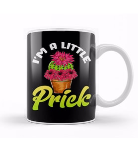 Funny I m a Little Prick Cactus Succulents Pun Kupa Bardak Porselen