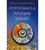 Fotoğrafla İyileşme Sanatı
