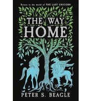 The Way Home: Two Novellas From The World Of The Last Unicorn