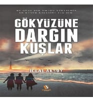 Gökyüzüne Dargın Kuşlar
