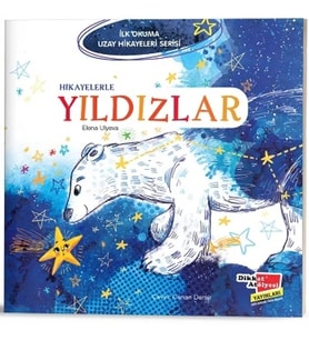 Hikayelerle Yıldızlar - İlk Okuma Uzay Hikayeleri Serisi