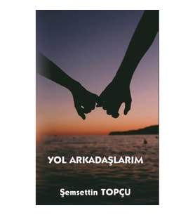 Yol Arkadaşlarım