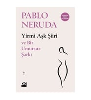Yirmi Aşk Şiiri ve Bir Umutsuz Şarkı Pablo Neruda Doğan Kitap