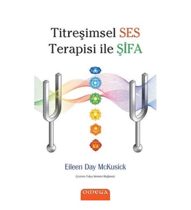 Titreşimsel Ses Terapisi ile Şifa
