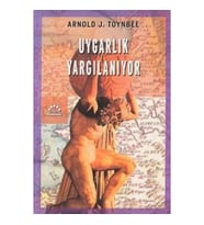 Uygarlık Yargılanıyor