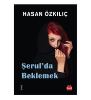 Şerul’da Beklemek