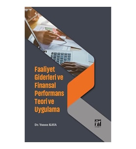 Faaliyet Giderleri ve Finansal Performans Teori ve Uygulama