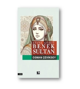Güzel Gözlü Benek Sultan