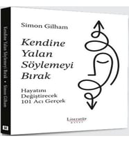 Kendine Yalan Söylemeyi Bırak Hayatını Değiştirecek 101 Acı Gerçek