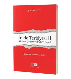 İrade Terbiyesi 2 Zihinsel Çalışma ve İrade Terbiyesi - Jules Payot