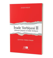 İrade Terbiyesi 2 Zihinsel Çalışma ve İrade Terbiyesi - Jules Payot
