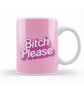 Bitch Please 01 Kupa Bardak Porselen