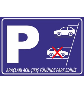 Araçları Acil Çıkış Yönünde Park Ediniz 21x28 Arkası Sticker