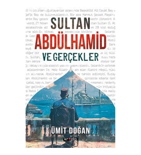 Sultan Abdülhamid ve Gerçekler