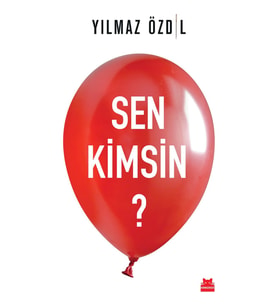 Sen Kimsin ? - Yılmaz Özdil