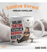 Mobilyacı ve Marangoza Hediye Esprili Meslek Kupası - Şantiye Serisi Dolabı Taktım Kapaklar Birbirine Küstü Baskılı Kupa Bardak