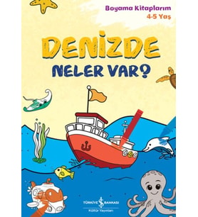Denizde Neler Var? - Boyama Kitaplarım 4-5 Yaş