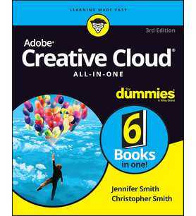 Adobe Creative Cloud All-In-One For Dummies