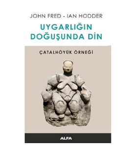 Uygarlığın Doğusunda Din