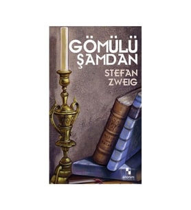 Gömülü Şamdan - Stefan Zweıg