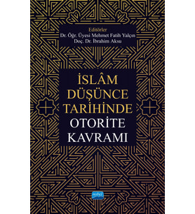 İslâm Düşünce Tarihinde Otorite Kavramı
