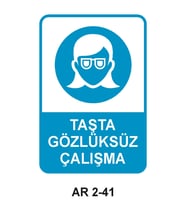 TAŞTA GÖZLÜKSÜZ ÇALIŞMA KADIN FİGÜRLÜ İŞ GÜVENLİĞİ UYARI LEVHASI 1 ADET PVC 21 X 29CM