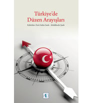 Türkiye’de Düzen Arayışları