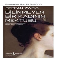 Bilinmeyen Bir Kadının Mektubu - Modern Klasikler Dizisi