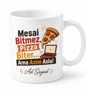 Mesaiye Kalıp Pizza Söyleyenlere Gece Çalışanı Proje Teslim Kupa Hediye Bardak