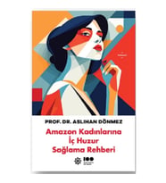Amazon Kadınlarına İç Huzur Sağlama Rehberi