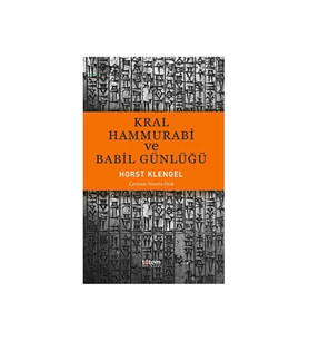 Kral Hammurabi Ve Babil Günlüğü (Renksiz)