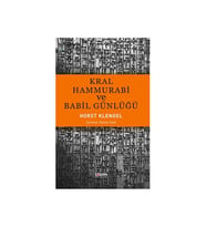Kral Hammurabi Ve Babil Günlüğü (Renksiz)