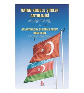 Vatan Konulu Şiirler Antolojisi 100 Şair / 100 Şiir