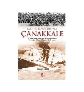 Tarihin Büyük Destanı çanakkale İlknur Örenç Babıali Kültür Yayıncılığı