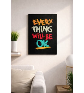 EVERY THİNG WİLL BE OK YAZILI MDF TABLO (27X18)