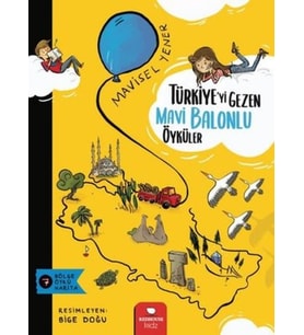 Türkiye’yi Gezen Mavi Balonlu Öyküler