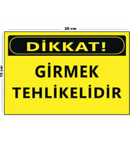 Metal Dikkat Girmek Tehlikelidir 15 Cm x 20 Cm Uyarı Levhası Yönlendirme Tabelası