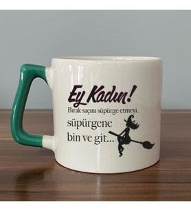 Ey Kadın! Baskılı Kadınlar Günü Yeşil Kulplu D Kupa