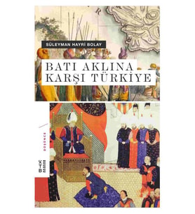 Batı Aklına Karşı Türkiye